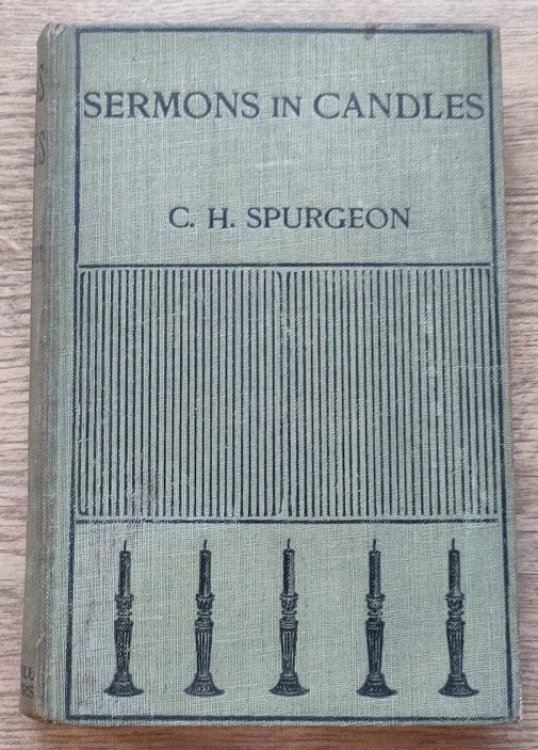 Sermons in Candles: Being Two Lectures Upon the Illustrations which may be Found in Common Candles
