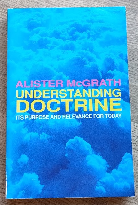 Understanding Doctrine: Its Relevance and purpose for Today