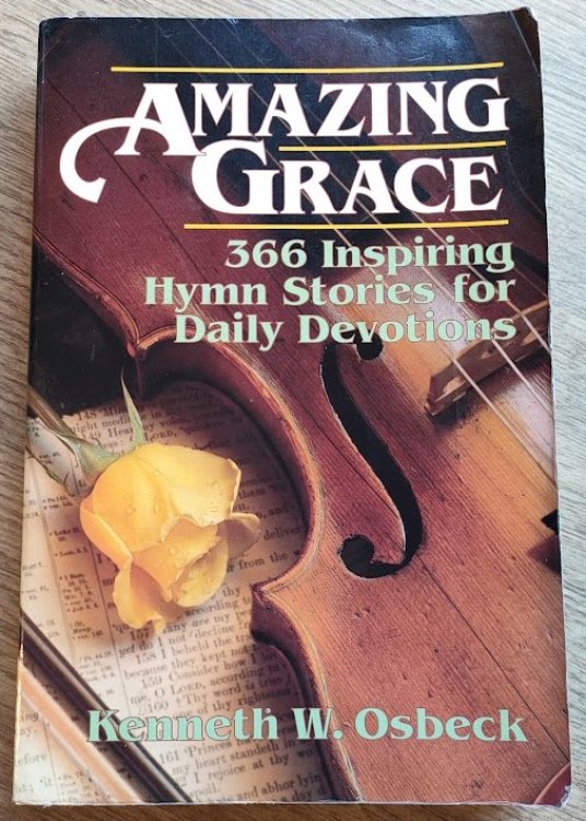 Amazing Grace: 366 Inspiring Hymn Stories for Daily Devotions