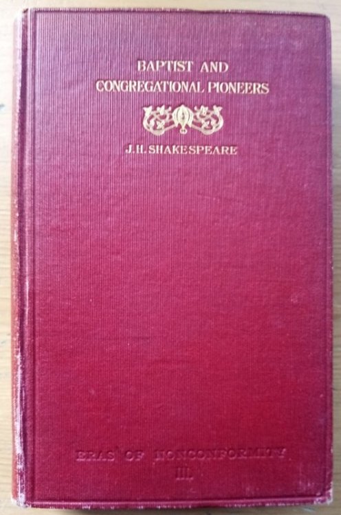 Baptist and Congregational Pioneers (Eras of Nonconformity: Vol III)