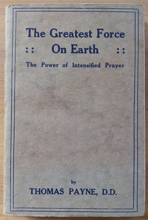 The Greatest Force on Earth: The Power of Intensified Prayer
