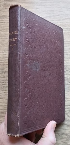 The Gospel Pulpit: Vol 3 Sermons 25-36