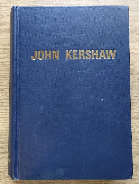 John Kershaw: The Autobiography of an Eminent Lancashire Preacher [Memorials of the Mercies of a Covenant God while Travelling through the Wilderness]