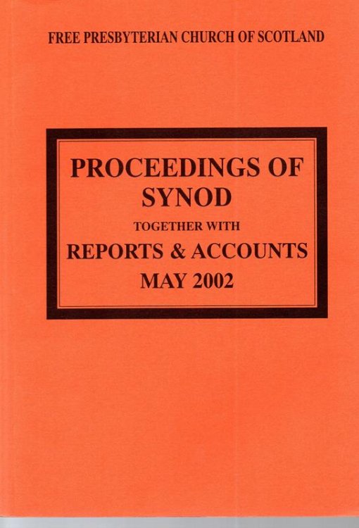 Proceedings of Synod: Together with Reports and Accounts May 2002