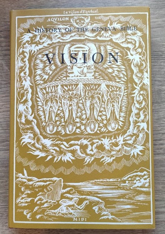 A History of the Geneva Bible: Volume 5: Vision