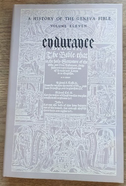 A History of the Geneva Bible: Volume 11: Endurance