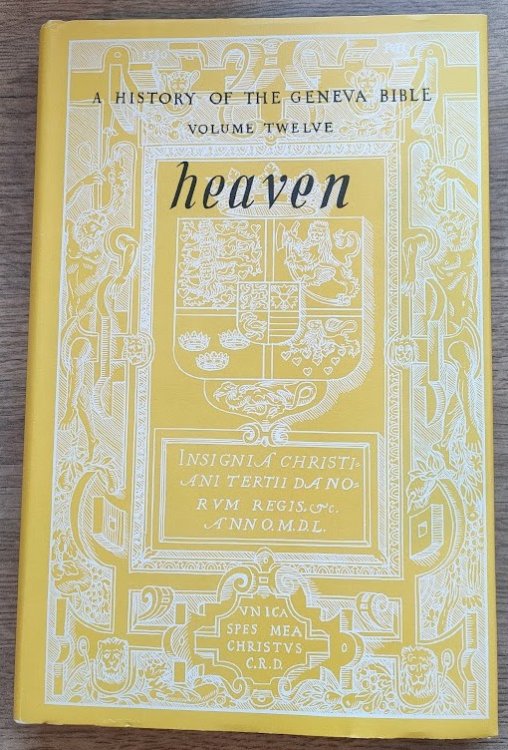A History of the Geneva Bible: Volume 12: Heaven