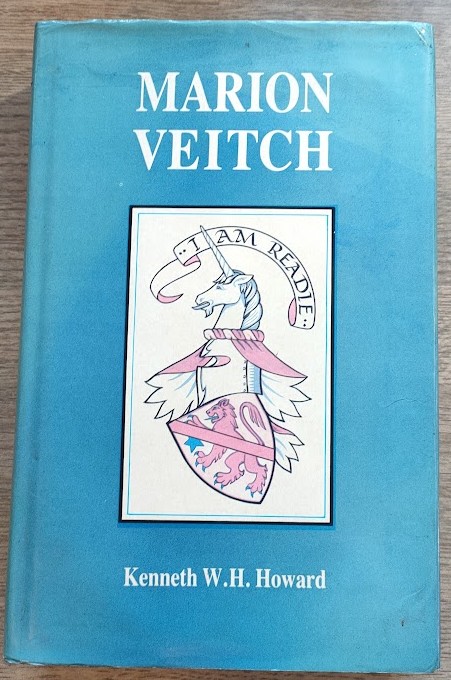 Marion Veitch: The Memoirs, Life & Times of a Scots Covenanting Family (1639-1732) in Scotland, England and the Americas