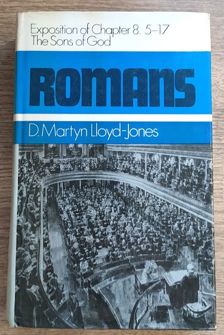 Romans: An Exposition of Chapter 8:5-17: The Sons of God