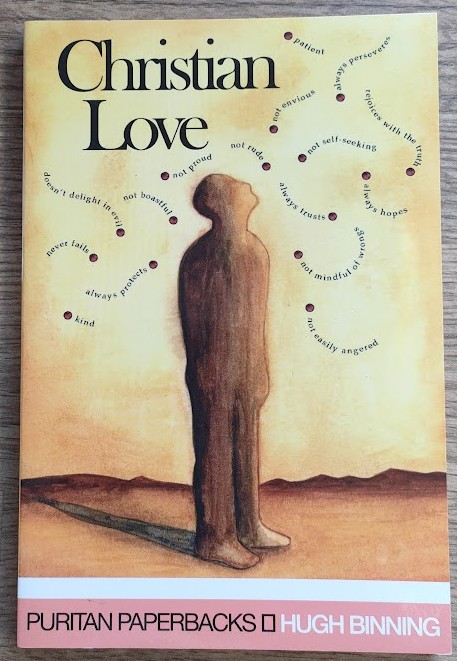 A Treatise of Christian Love; with an extract from The Sinner's Sanctuary (Puritan Paperbacks No 33)