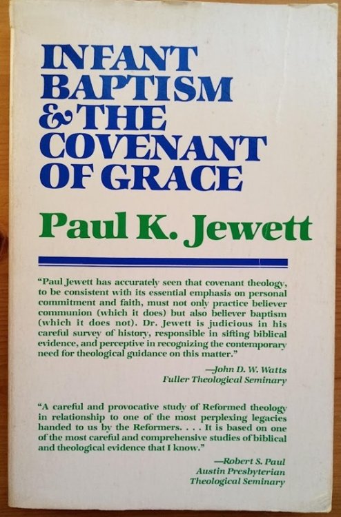 Infant Baptism and the Covenant of Grace: An Appraisal of the Argument that as Infants Were Once Circumcised, so They Should Now Be Baptized