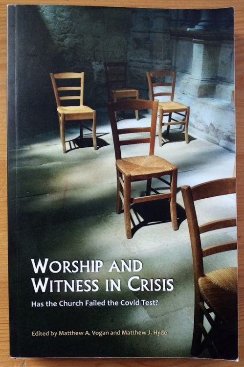 Worship and Witness in Crisis: Has the Church Failed the Covid Test