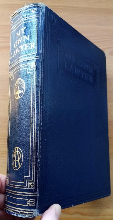My Own Lawyer: A Handy and Authoritative Guide to English and Scots Law on All Questions that Concern Domestic and Business Life