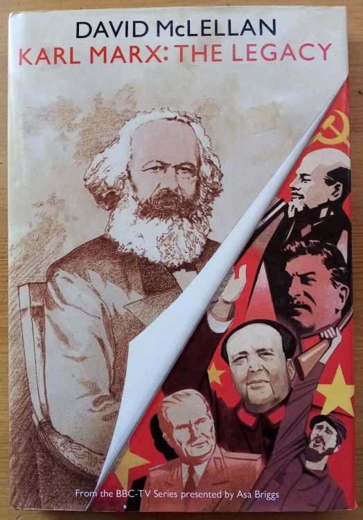 Karl Marx: The Legacy: From the BBC TV Series written and presented by Asa Briggs
