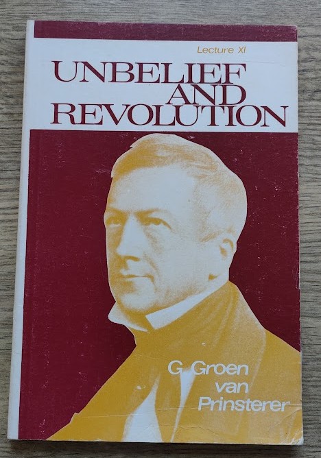 The History of the Revolution in its First Phase: The Preparation (till 1789): Lecture 11 from Unbelief and Revolution: A Series of Lectures in History