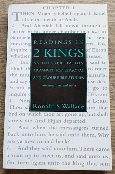 Readings in 2 Kings: An Interpretation Arranged for Personal and Group Bible Studies - With Questions and Notes