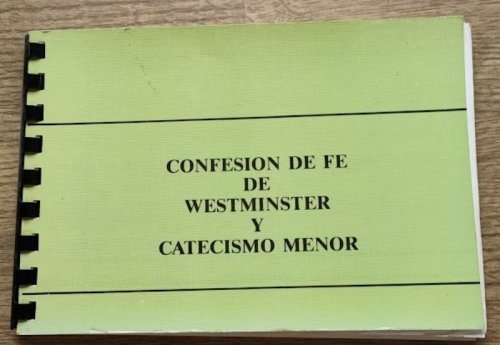Confesion de Fe de Westminster y Catecismo Menor