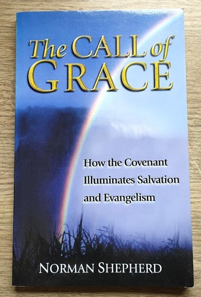 The Call of Grace: How the Covenant Illuminates Salvation and Evangelism