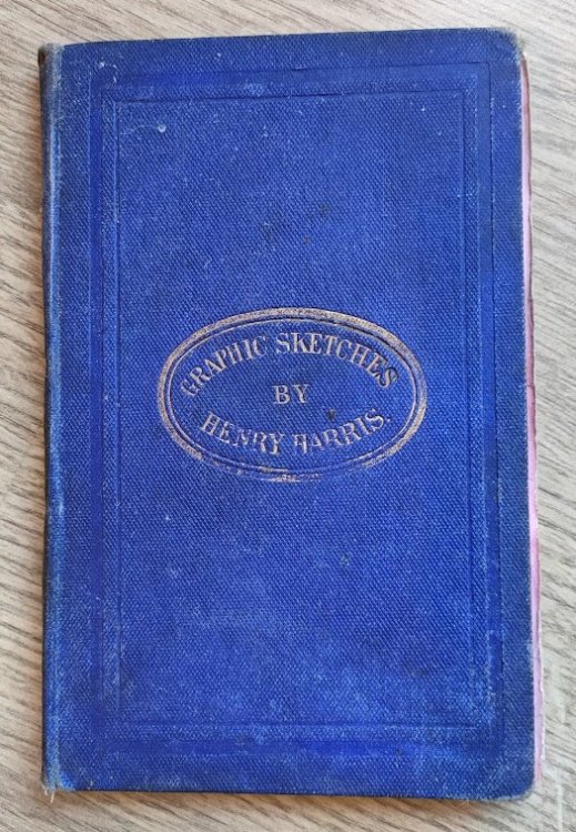 Graphic Sketches; or, Wanderings in the Field of Truth