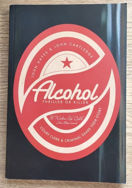 Alcohol: Thriller or Killer: Court Clerk and Criminal Share their Story