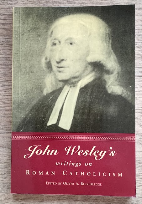 John Wesley's Writings on Roman Catholicism