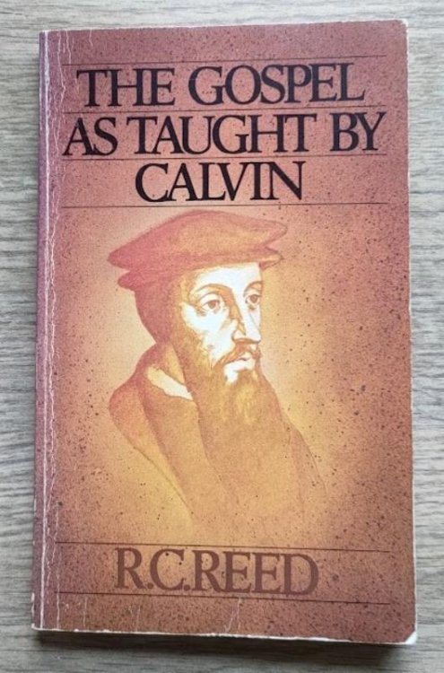 The Gospel as Taught by Calvin