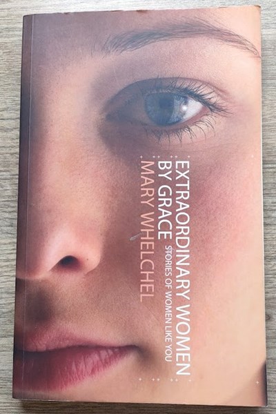 Extraordinary Women by Grace: Stories of Women Like You