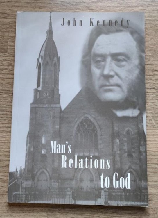 Man's Relations to God: Traced in the Light of 