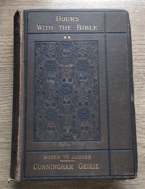Hours with the Bible; or, the Scriptures in the Light of Modern Discovery and Knowledge: Volume 2: From Moses to the Judges