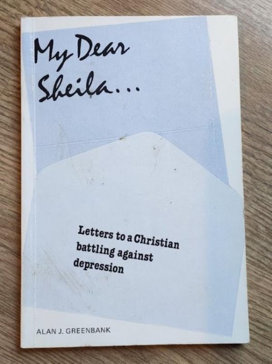 My Dear Sheila. Letters to a Christian Battling Against Depression