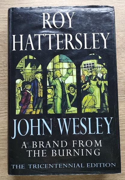 John Wesley: A Brand from the Burning