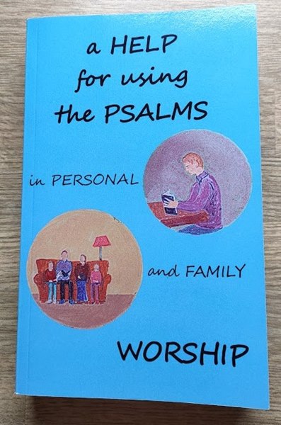 A Help for Using the Psalms in Personal and Family Worship