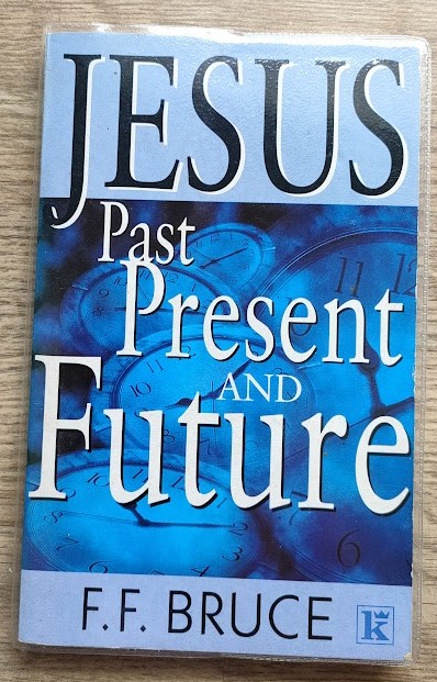 Jesus: Past, Present and Future