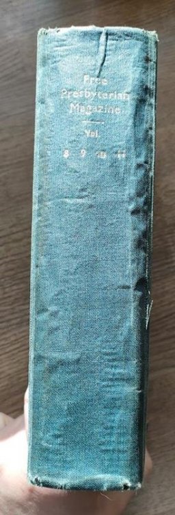 The Free Presbyterian Magazine and Monthly Record: Parts of Volumes 8, 9, 10, 11