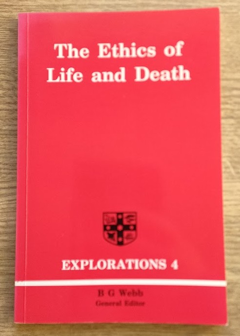 The Ethics of Life and Death (Explorations 4)