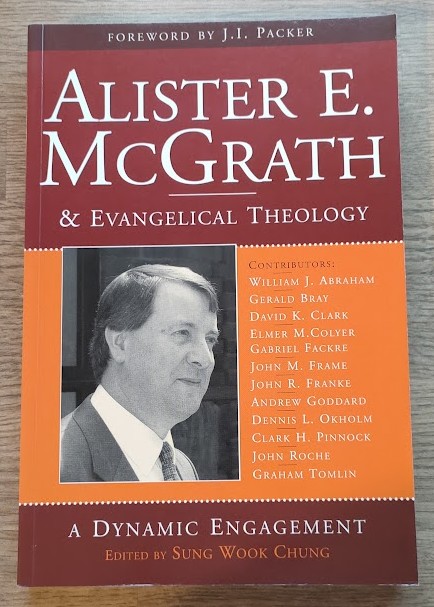 Alister E McGrath & Evangelical Theology: A Dynamic Engagement