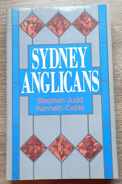 Sydney Anglicans: A History of the Diocese