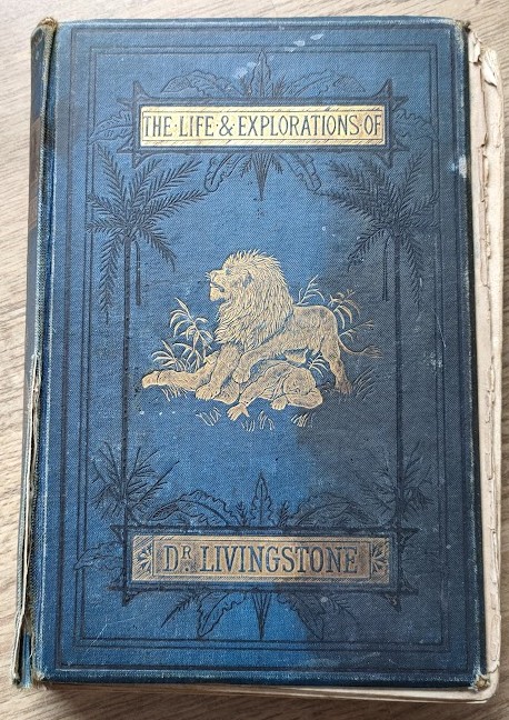 The Life of David Livingstone LL D The Great Missionary Explorer