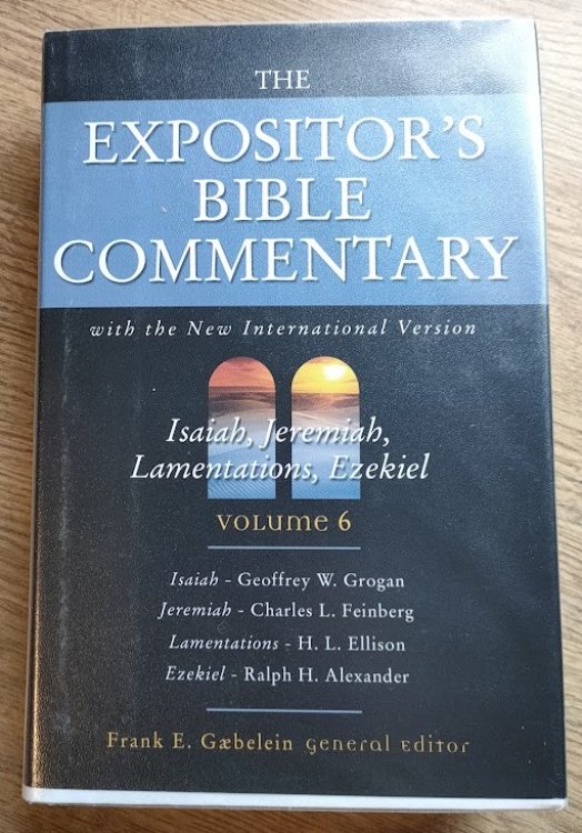 The Expositor's Bible Commentary with the New International Version: Volume 6: Isaiah - Ezekiel