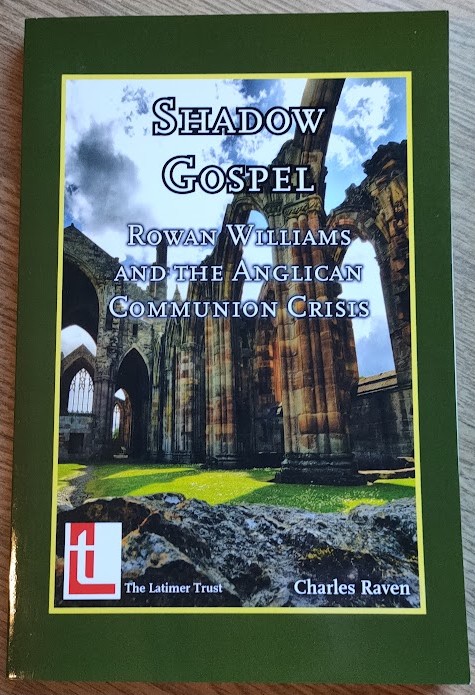Shadow Gospel: Rowan Williams and the Anglican Communion Crisis