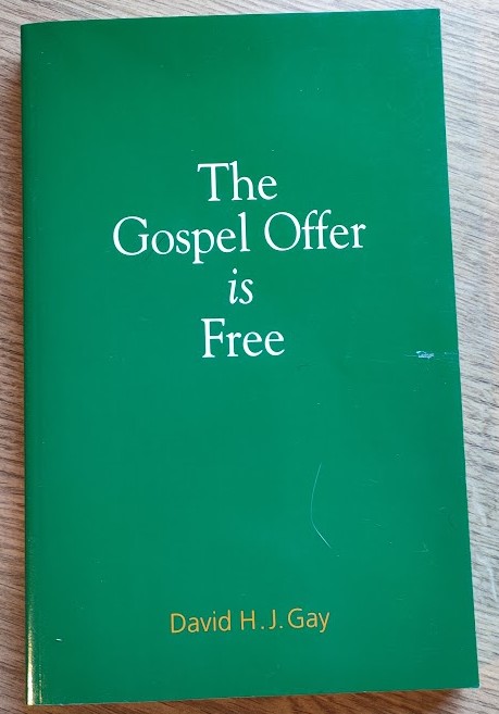 The Gospel Offer is Free: A Reply to George M Ella's The Free Offer and the Call of the Gospel