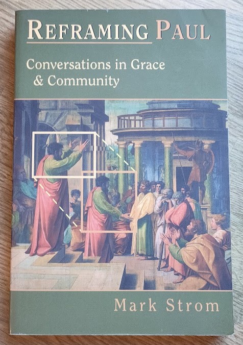 Reframing Paul: Conversations in Grace and Community