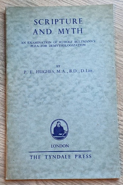 Scripture and Myth: An Examination of Rudolf Bultmann's Plea for Demythologization