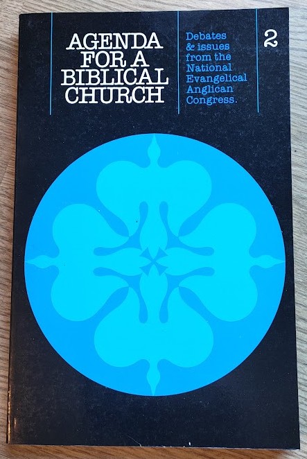 Agenda for a Biblical Church: 2: Debates & Issues from the National Evangelical Anglican Congress