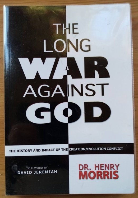 The Long War Against God: The History and Impact of the Creation/Evolution Conflict