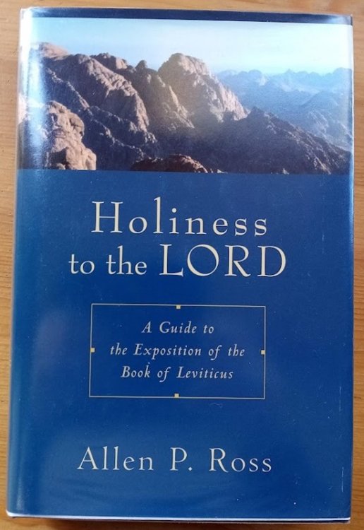 Holiness to the Lord: A Guide to the Exposition of the Book of Leviticus