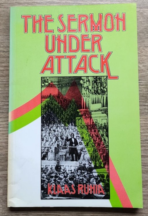 The Sermon under Attack: The Moore College Lectures 1980