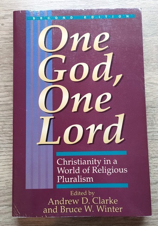 One God, One Lord: Christianity in a World of Religious Pluralism