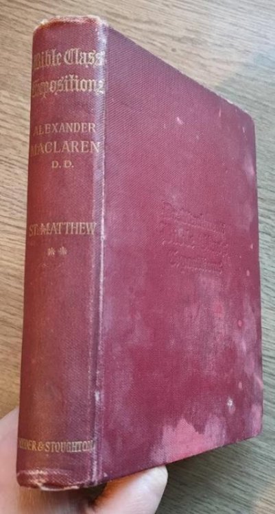 The Gospel of St Matthew: Volume 2 (only, of 2): Bible Class Expositions