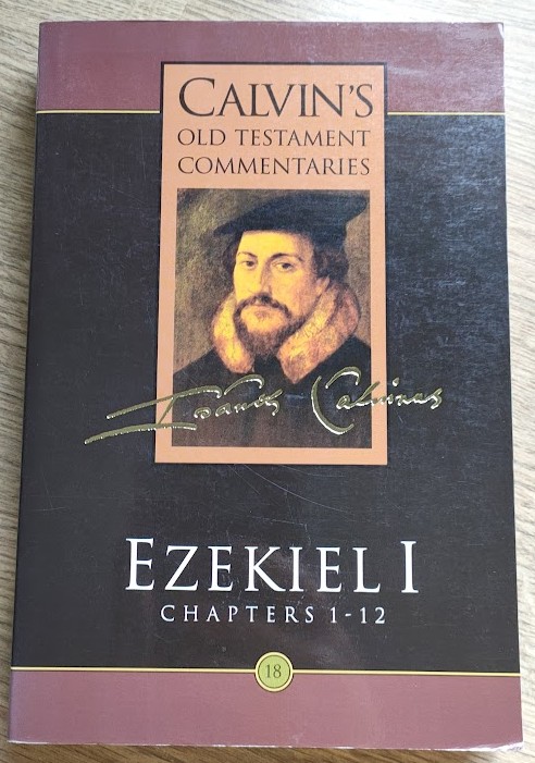 Ezekiel Volume 1: Chapters 1-12 (Calvin's Old Testament Commentaries Series: Volume 18)
